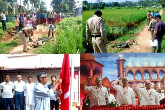 Tripura CPI-M celebrating 97th Foundation Day : 3 murders in a single day at 3 subdivisions : Brutally murdered dead-body recovered from Capital City, Police yet clueless !